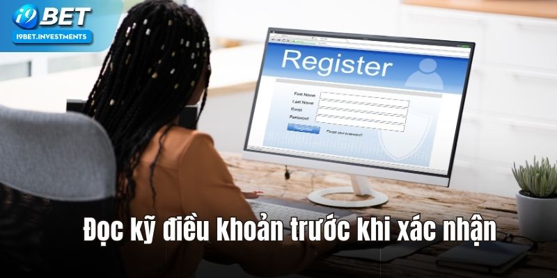 Đọc kỹ điều khoản sử dụng trước khi hoàn tất đăng ký.