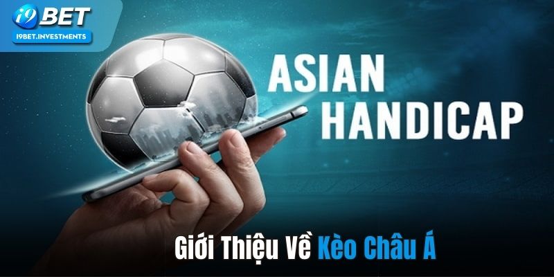 Giới thiệu về kèo châu Á