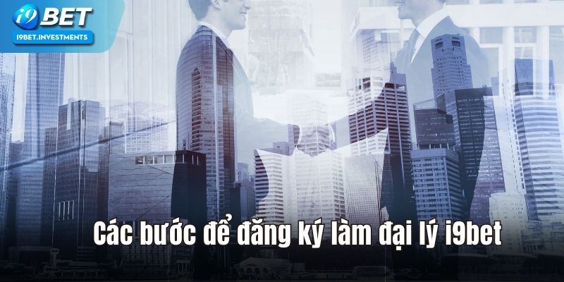 Trở thành đại lý i9bet chỉ trong vài phút