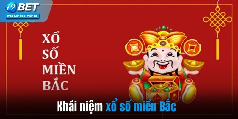 Khái niệm xổ số miền Bắc