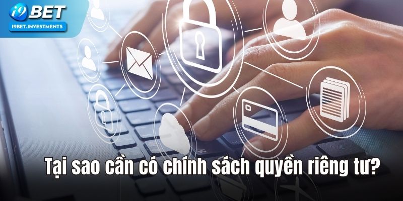 Chính sách quyền riêng tư giúp bảo vệ dữ liệu cá nhân